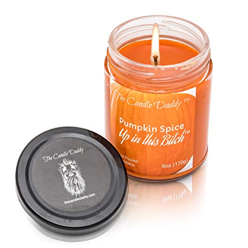 Pumpkin Spice Up In This Bitch- Fun & Funny Halloween Scented Candle - 6 Ounce Jar - Hand Poured In Indiana #TOP2