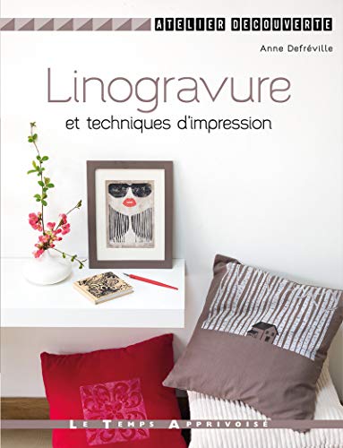 Télécharger Linogravure et techniques d'impression Gratuit