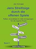 jan offermann barmstedt  Jans Streifzüge durch die offenen Spiele Band 1: Fallen, Grundideen & viele Anregungen für die eigene Praxis