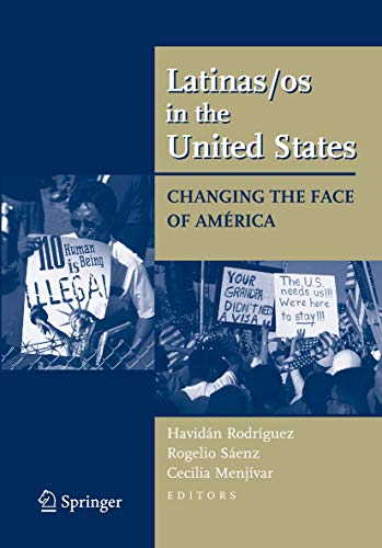 Latinas/os in the United States: Changing the Face of América