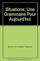 Situations; une grammaire pour aujourd'hui 0138106975 Book Cover