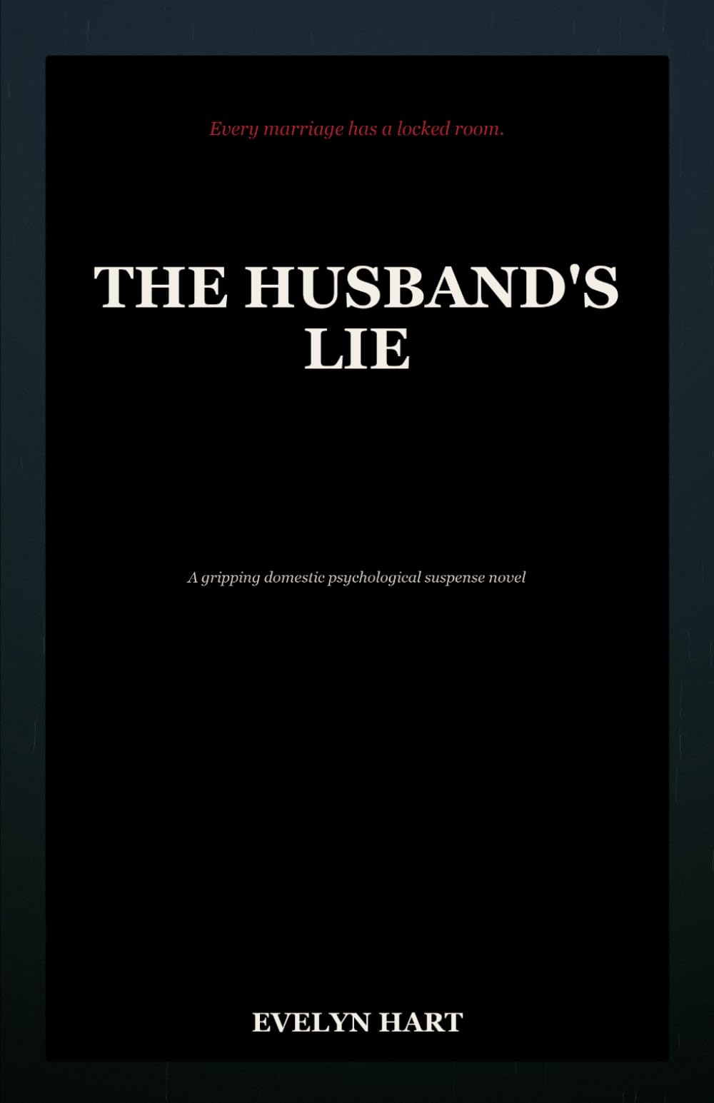The Husband's Lie: A Gripping Domestic Psychological Suspense Novel with a Twist
