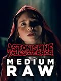 Astonishing Tales of Terror: Medium Raw