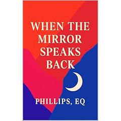 When The Mirror Speaks Back Audiolibro Por Phillips EQ arte de portada