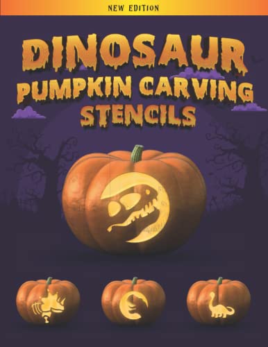 Dinosaur Pumpkin Carving Stencils: Over 40 Roarsome simple and easy to use Halloween dinosaur...