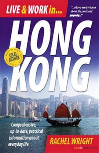 Live and Work in Hong Kong: 3rd edition