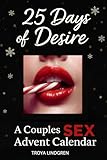 25 Days of Desire – A Couple’s Sex Advent Calendar: Spicy Stocking Stuffer with 25 Sexual Challenges and Erotic Games for Adults to Ignite the Spark This Christmas | Couples Gift