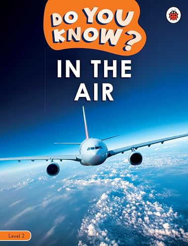 Do You Know? Level 2 - In the Air (Ladybird Readers)