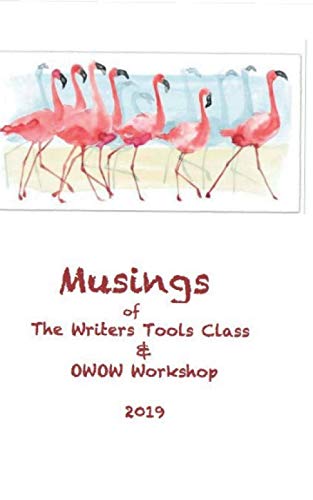Musings: of the Writers Tools Class & OWOW Workshop 2019