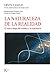 La naturaleza de la realidad: El nuevo mapa del cosmos y la conciencia (Nueva ciencia) (Spanish Edition)