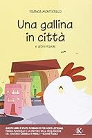 Una gallina in città e altre favole 8860967139 Book Cover