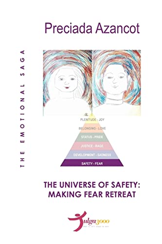 The Universe of Safety: Making fear retreat: The emotional saga