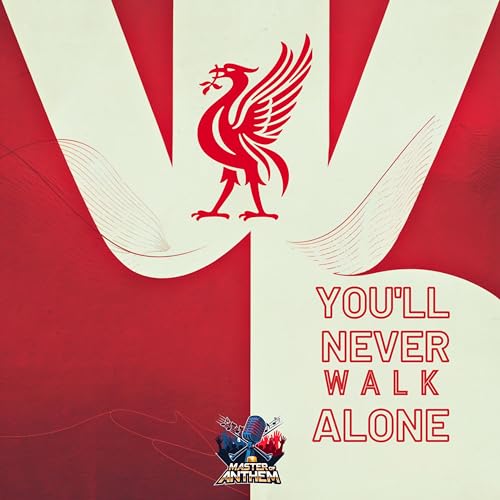 You'll Never Walk Alone: L'hymne De Liverpool Avec Les Paroles Et La Traduction Art121602