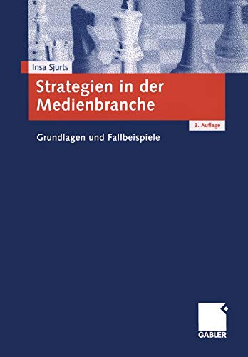 Strategien in der Medienbranche: Grundlagen und Fallbeispiele