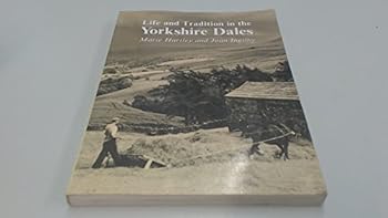Paperback Life and Tradition in the Yorkshire Dales Book