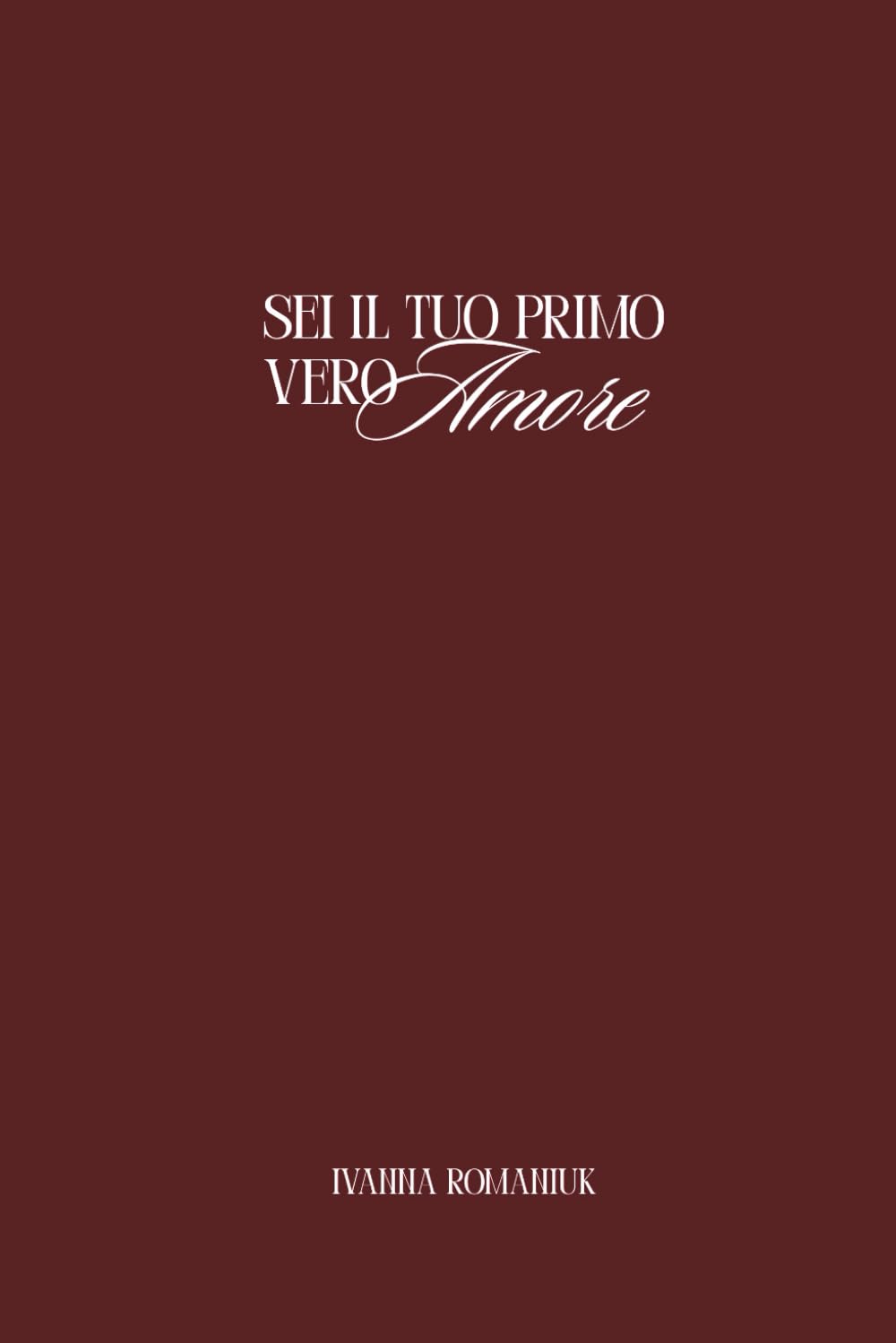 "Sei Il Tuo Primo Vero Amore" Come smettere di procrastinare, trovare il tuo percorso e iniziare a vivere la vita dei tuoi sogni?: Il metodo pratico per creare la vita che desideri davvero