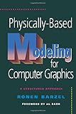  Physically-Based Modeling for Computer Graphics: A Structured Approach