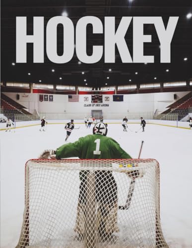 HOCKEY Coffee Table Book: A Large Format Paperback Featuring Sport Illustrated Photography of Game Action, Ice Rinks & Team Portraits | Magazine ... | Cool Gift for Men, Boys & Hockey Lovers