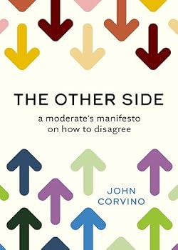 Hardcover The Other Side: A Moderate's Manifesto on How to Disagree Book