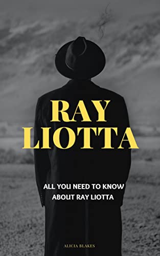 RAY LIOTTA: ALL YOU NEED TO KNOW ABOUT RAY LIOTTA