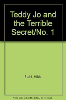 Teddy Jo and the Terrible Secret/No. 1 (Teddy Jo & the Terrible Secret) - Book #1 of the Teddy Jo Series