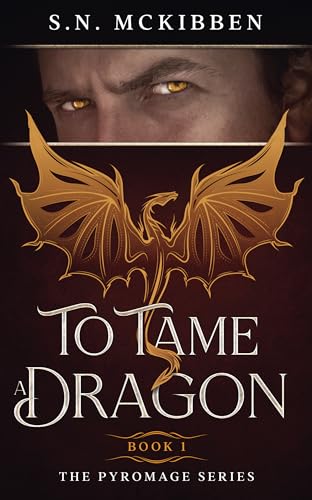 To Tame a Dragon (The Pyromage Series Book 1) (English Edition)