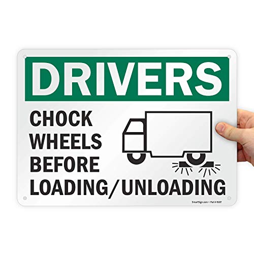 SmartSign "Drivers Chock Wheels Before Loading / Unloading" Sign | 10" x 14" Plastic