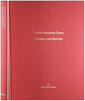 North American Bows, Arrows, and Quivers ; Chipped Arrow Heads
