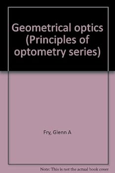 Hardcover Geometrical optics (Principles of optometry series) Book