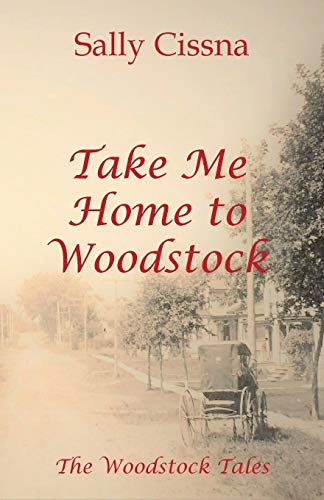 Take Me Home to Woodstock (The Woodstock Tales)