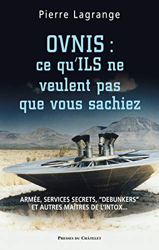 Télécharger Ovnis : ce qu'ILS ne veulent pas que vous sachiez (PRESSES DU CHA.) Livre PDF Gratuit