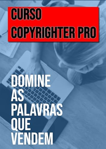 Curso Copywriter PRO: Estratégias Baseadas em Evidências para Esc...