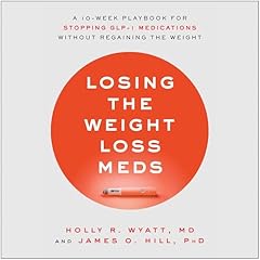 Losing the Weight Loss Meds Audiolibro Por Holly R. Wyatt MD, James O. Hill PhD arte de portada
