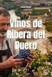 Vinos de Ribera del Duero (Wines of the World: Spain)