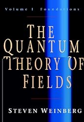 Amazon.co.jp: The Quantum Theory of Fields: Volume 1, Foundations