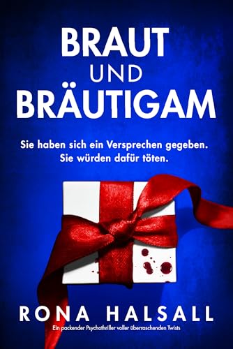 Braut und Bräutigam: Ein packender Psychothriller voller überraschenden Twists