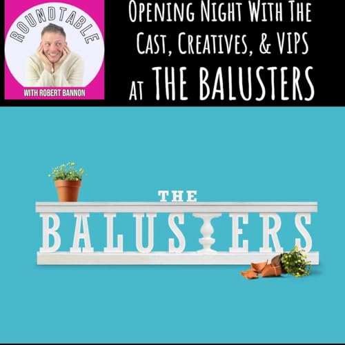 The Balusters: Opening Night Glam, Stars Like Anika, & A Night to Remember!