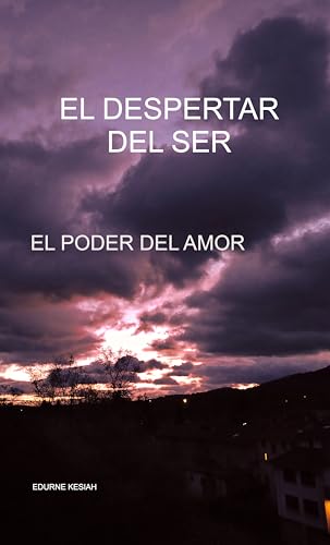 El despertar del Ser.: El poder del Amor.