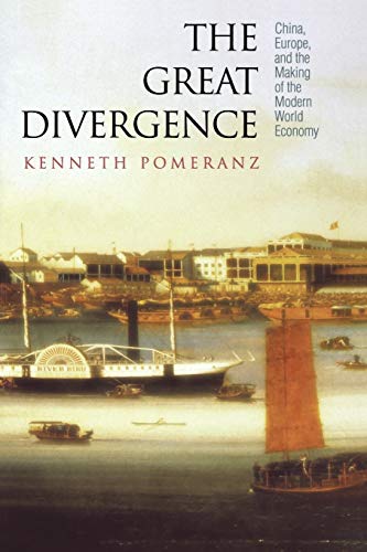 The Great Divergence: China, Europe, and the Making of...