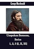 Unspoken Sermons, Series 1, 2, 3 [I, II, III]