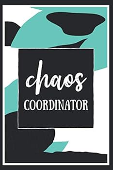 Chaos Coordinator : Funny Thank You Appreciation/ Gratitude Gag Gift for Boss Supervisor Manager Coworker Friend and Colleague - Humor Notes Book (Notebook/Journal) for Home, the Office or School - Wh