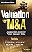 Valuation for M&A: Building and Measuring Private Company Value (Wiley Finance)