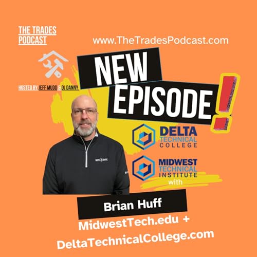 Page de couverture de Ep 174 Brian Huff - MidwestTech.edu + DeltaTechnicalCollege.com
