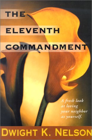 Buy The Eleventh Commandment: A Fresh Look at Loving Your Neighbor As Yourself — BookShops.in