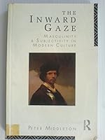 The Inward Gaze: Masculinity and Subjectivity in Modern Culture 1032897767 Book Cover