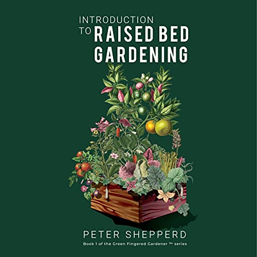 Introduction to Raised Bed Gardening by Peter Shepperd episode artwork