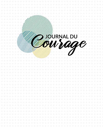 Journal du Courage Journal du Courage