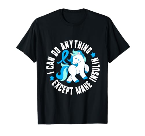 Puedo hacer cualquier cosa excepto hacer conciencia de insulina diabetes T1 Camiseta