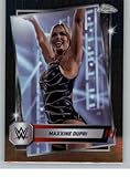 2025 Topps Chrome #116 Maxxine Dupri Raw Official WWE Trading Card in Raw (NM or Better) Condition