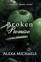 Broken Promise: A Darker Romance Prequel Short Story (The Vlasov Bratva) B0D1JYZJJ5 Book Cover